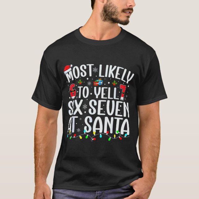 Wahrscheinlich wird man Santa 67 bei Sechs Sieben  T-Shirt (Vorderseite)