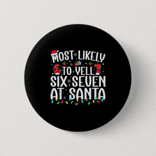 Wahrscheinlich wird man Santa 67 Sechs Sieben ansc Button