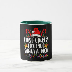 Wahrscheinlich wird Santa einen Taco lustiges Weih Tasse