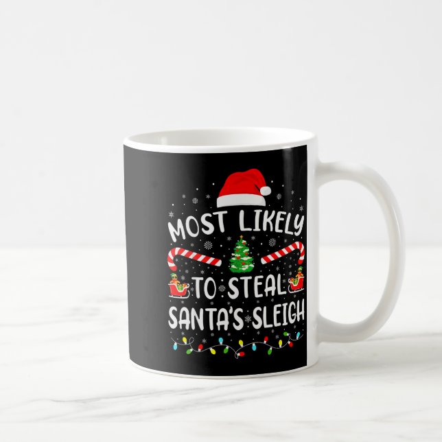 Wahrscheinlich wird Santas Schlitten gestohlen Fam Kaffeetasse (Rechts)