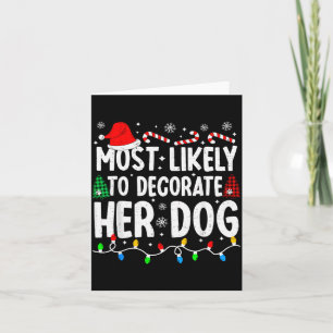 Wahrscheinlich wird sie ihren Hund lustig passend Karte