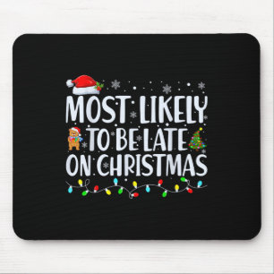 Wahrscheinlich zu spät für das Weihnachtsfamilient Mousepad