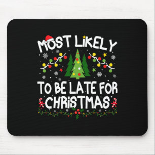 Wahrscheinlich zu spät zu Weihnachten Weihnachten Mousepad