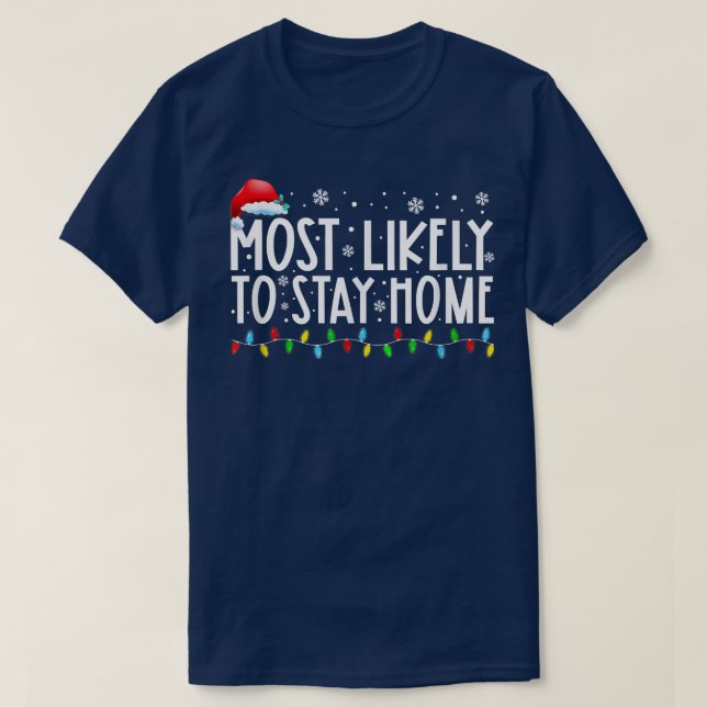 Wahrscheinlich Zuhause Weihnachtsmannmütze Familie T-Shirt (Design vorne)