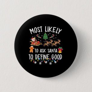 Wahrscheinlichste, die den Weihnachtsmann bitten, Button