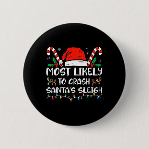 Wahrscheinlichste Person, die den Weihnachtsschlit Button
