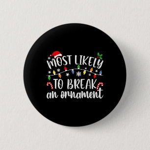 Wahrscheinlichste Person, die einen Weihnachtsschm Button