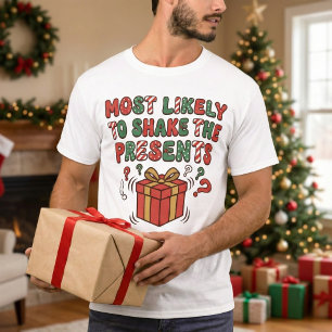 Wahrscheinlichste/r, die Geschenke zu schütteln Lu T-Shirt