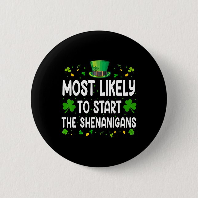Wahrscheinlichste, um den Unfug lustiger St. Patri Button (Vorderseite)