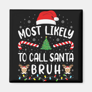 Wahrscheinlichste, um den Weihnachtsmann Bruh Xmas Magnet