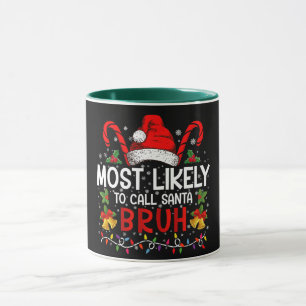 Wahrscheinlichste, um Santa Bruh lustigen Weihnach Tasse