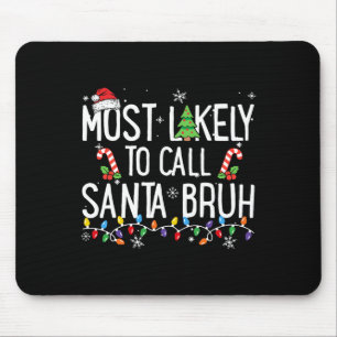 Wahrscheinlichste, um Santa Bruh Weihnachten Lusti Mousepad