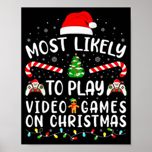 Wahrscheinlichste, um Videospiele zu spielen Weihn Poster
