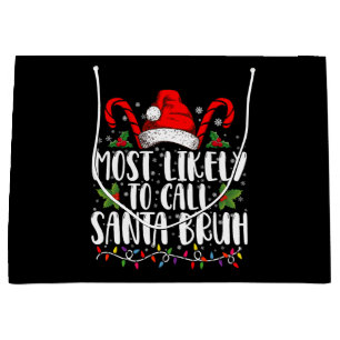 Wahrscheinlichste, um Weihnachtsmann Bruh lustiges Große Geschenktüte