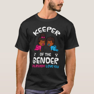 Wahrung des Geschlechts Ich habe bereits Liebe Sie T-Shirt