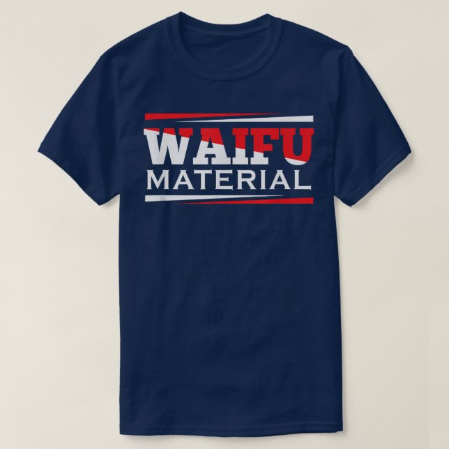Waifu MaterialKawaii Anime Manga Japan School Nerd T-Shirt (Design vorne)