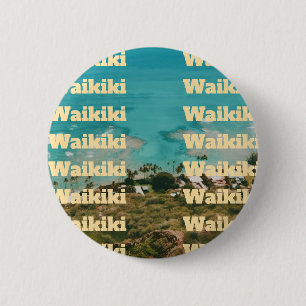Waikiki, Honolulu, Oahu, Hawaii Button