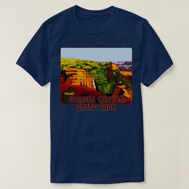 Waimea Canyon Staat Park Hawaii TShirt (Design vorne)