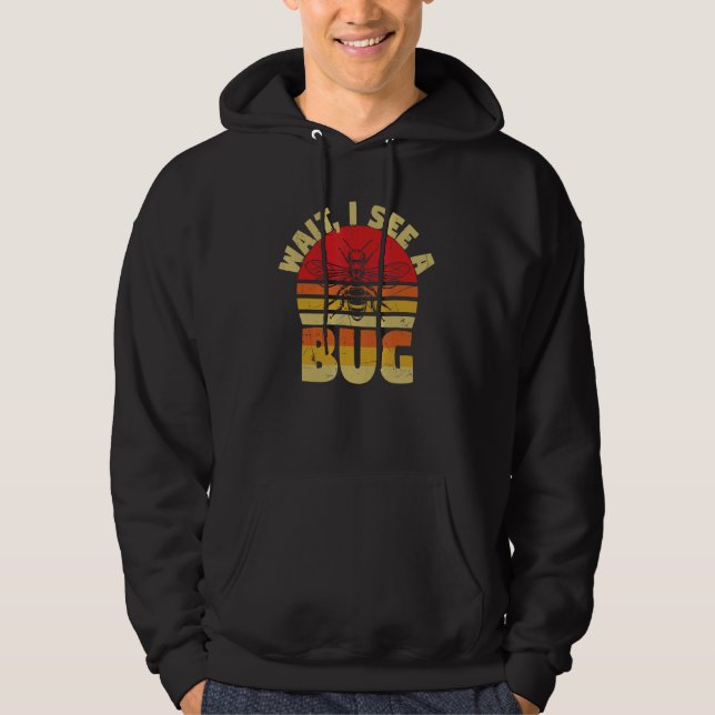 Wait I See A Bug Ants Fly Insects Programmers Hoodie (Vorderseite)