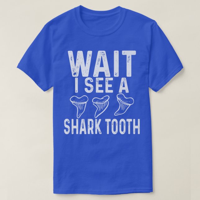 WAIT I see a Shark Tooth T-Shirt (Design vorne)