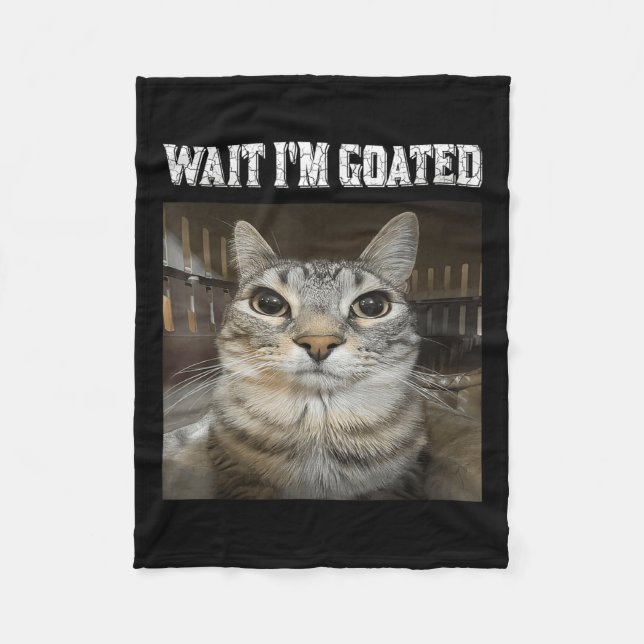 Wait Im Goated Cat Spaß Meme Fleecedecke (Vorderseite)