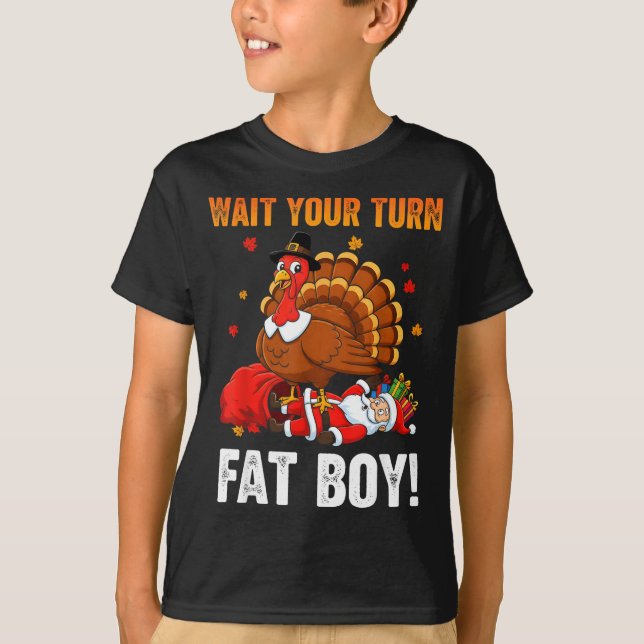 Wait Your Turn Funny Thanksgiving Turkey Santa Hol T-Shirt (Vorderseite)