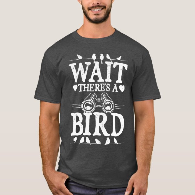 Waitheres A Bird Lover Vogelbeobachtung Binoculars T-Shirt (Vorderseite)