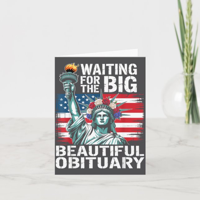 Waiting For The Big Beautiful Obituary Funny Sayin Karte (Vorderseite)