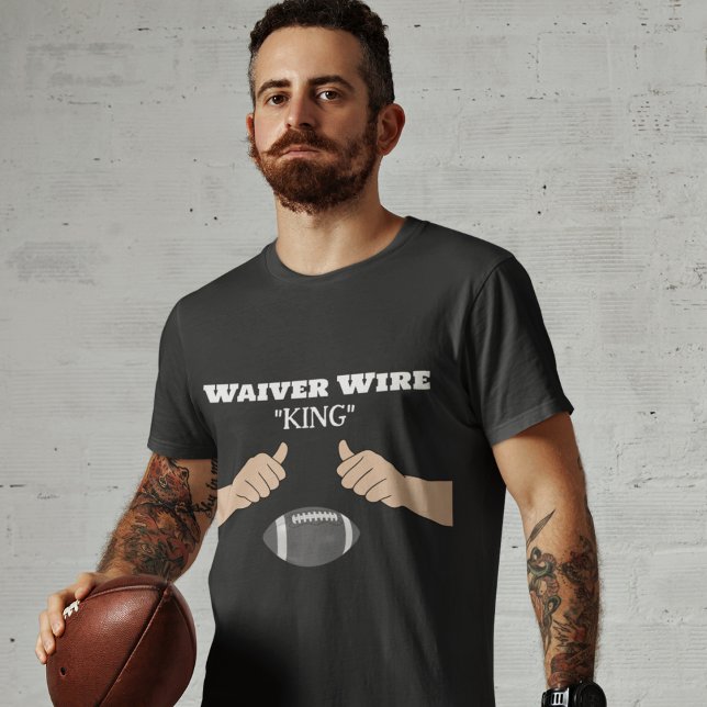 Waiver Wire "KING" Fantasy Football T-Shirt (Von Creator hochgeladen)