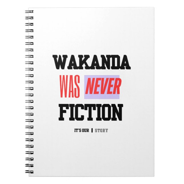 WAKANDA Was Never Fiction |  Spiral Photo Notebook Notizblock (Vorderseite)