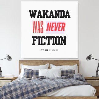 WAKANDA Was Never Fiction | Stretched Canvas Print Leinwanddruck