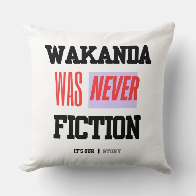 WAKANDA Was Never Fiction | Throw Pillow Kissen (Vorderseite)