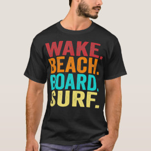 Wake Beach Brett Surfen Strand Surfen Vintage Surf T-Shirt