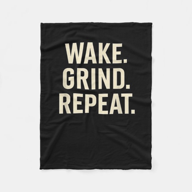 Wake Grind Repeat Motivational Hustle Design  Fleecedecke (Vorderseite)