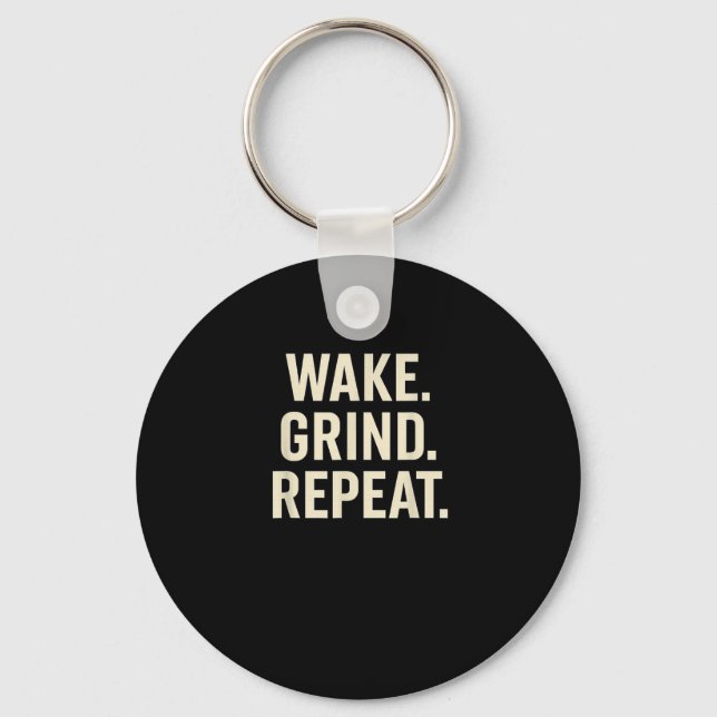 Wake Grind Repeat Motivational Hustle Design  Schlüsselanhänger (Vorderseite)