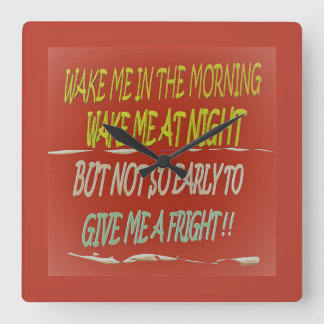 Wake me in the morning any time tor early quadratische wanduhr