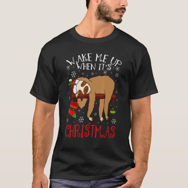 Wake Me Up When It's Christmas Pajamas   For Sloth T-Shirt (Vorderseite)