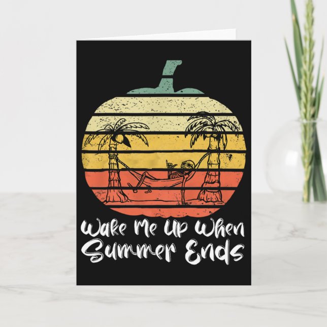Wake Me Up When Summer Ends Funny Skeleton Hallowe Karte (Vorderseite)