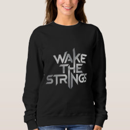 Wake The Strings – Musik-Typografie Sweatshirt