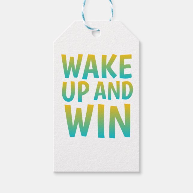 Wake Up and Win Motivational Typography Geschenkanhänger (Vorderseite)
