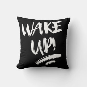 Wake Up! Nice Design Text Kissen