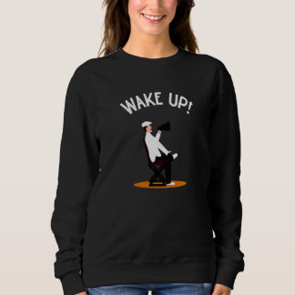 Wake Up Slumber Sleep Tired Sweatshirt