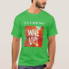 Wake Up! With Personalized Message  T-Shirt