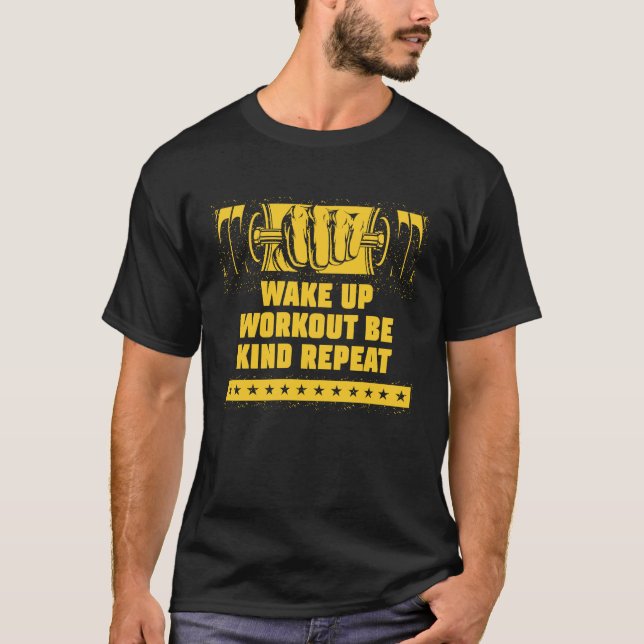 Wake Up Workout Be Kind Gym Motivational Quote Fit T-Shirt (Vorderseite)