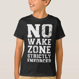 Wake-Zone streng durchgesetzt lustige Pontonsee T-Shirt