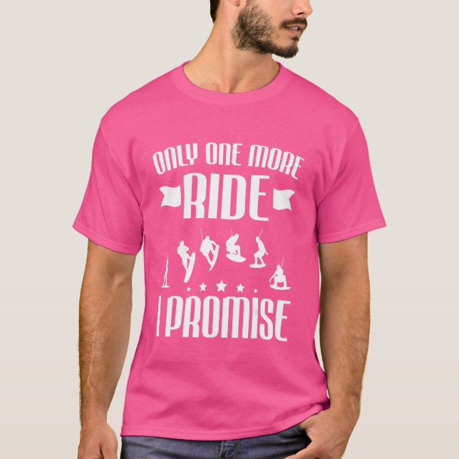 Wakeboard noch eine Fahrt I Versprechen Wakeboardi T-Shirt (Vorderseite)