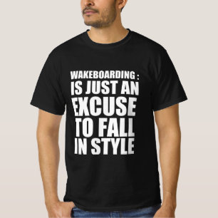 Wakeboarding : ist nur eine Ausrede, um in Mode zu T-Shirt