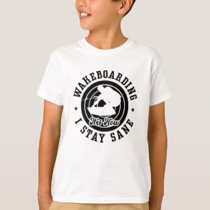 Wakeboarding Weck So Bleibe ich Sane Wakeboard T-Shirt