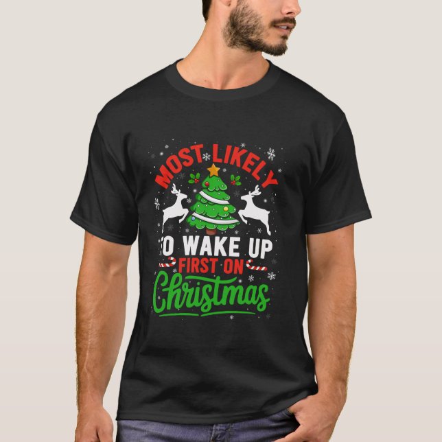 Wakeup First On Christmas Familie Funny Jogly Xm T-Shirt (Vorderseite)