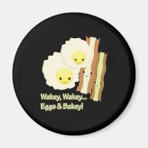 Wakey Wakey Eier Magnet